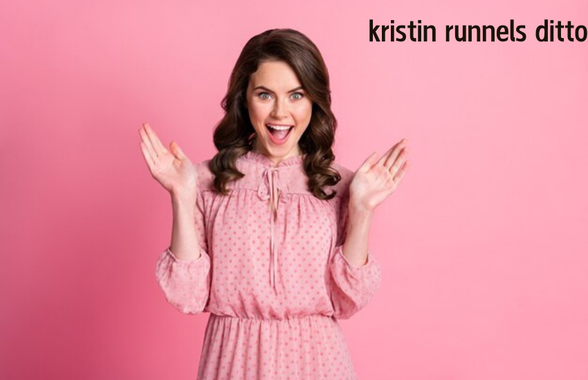 kristin runnels ditto
